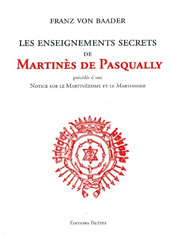 Les enseignements secrets de Martines de Pasqually