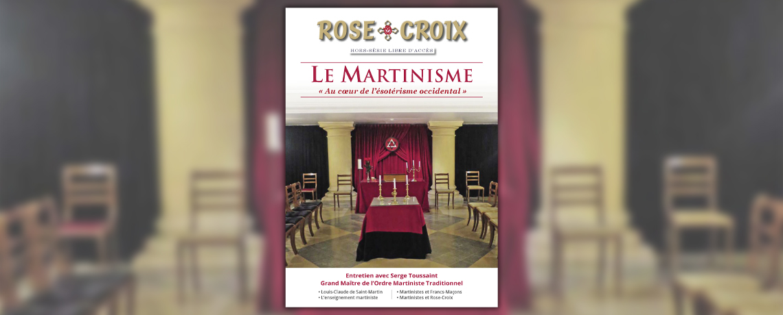 Revue Rose-Croix Hors-série | Le Martinisme